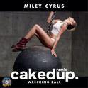 Wrecking Ball (Caked Up Remix)专辑