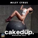 Wrecking Ball (Caked Up Remix)专辑