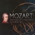 Mozart: The Famous Concertos & Symphonies