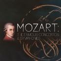 Mozart: The Famous Concertos & Symphonies专辑