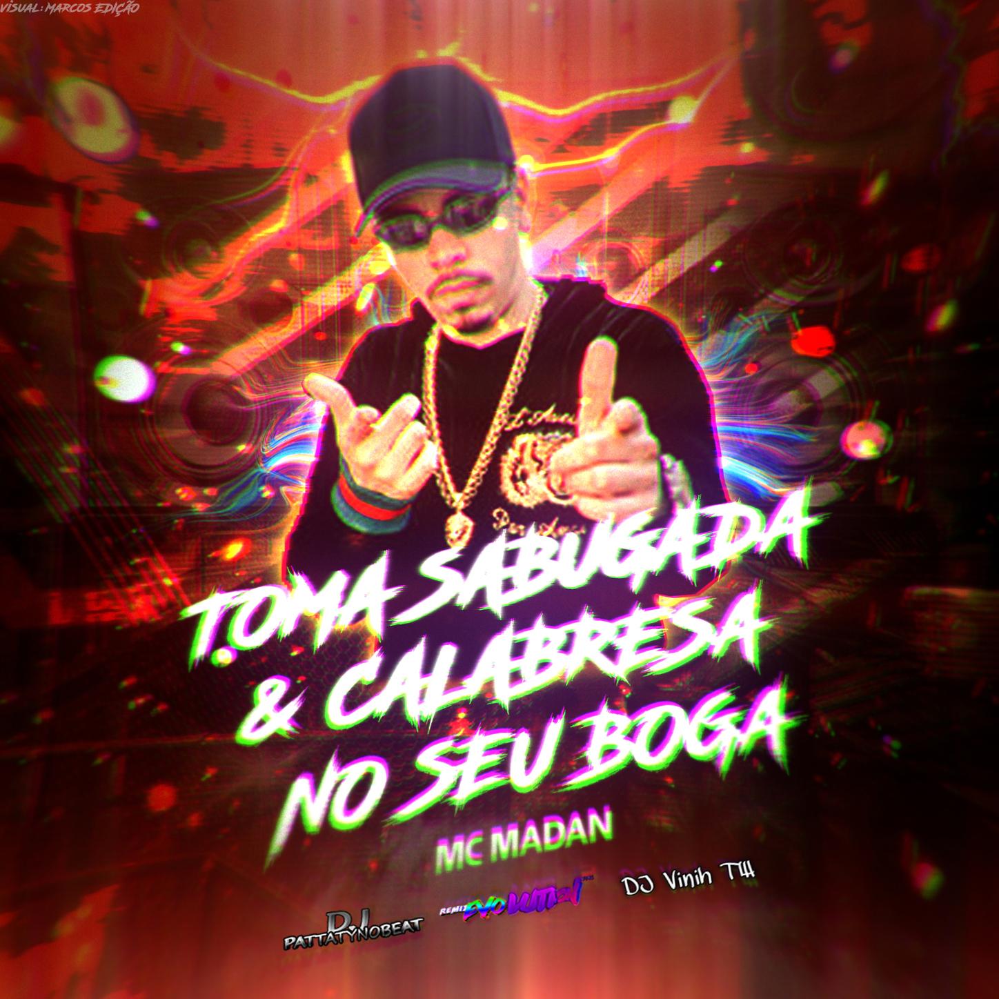 TOMA SABUGADA & CALABRESA NO SEU BOGA