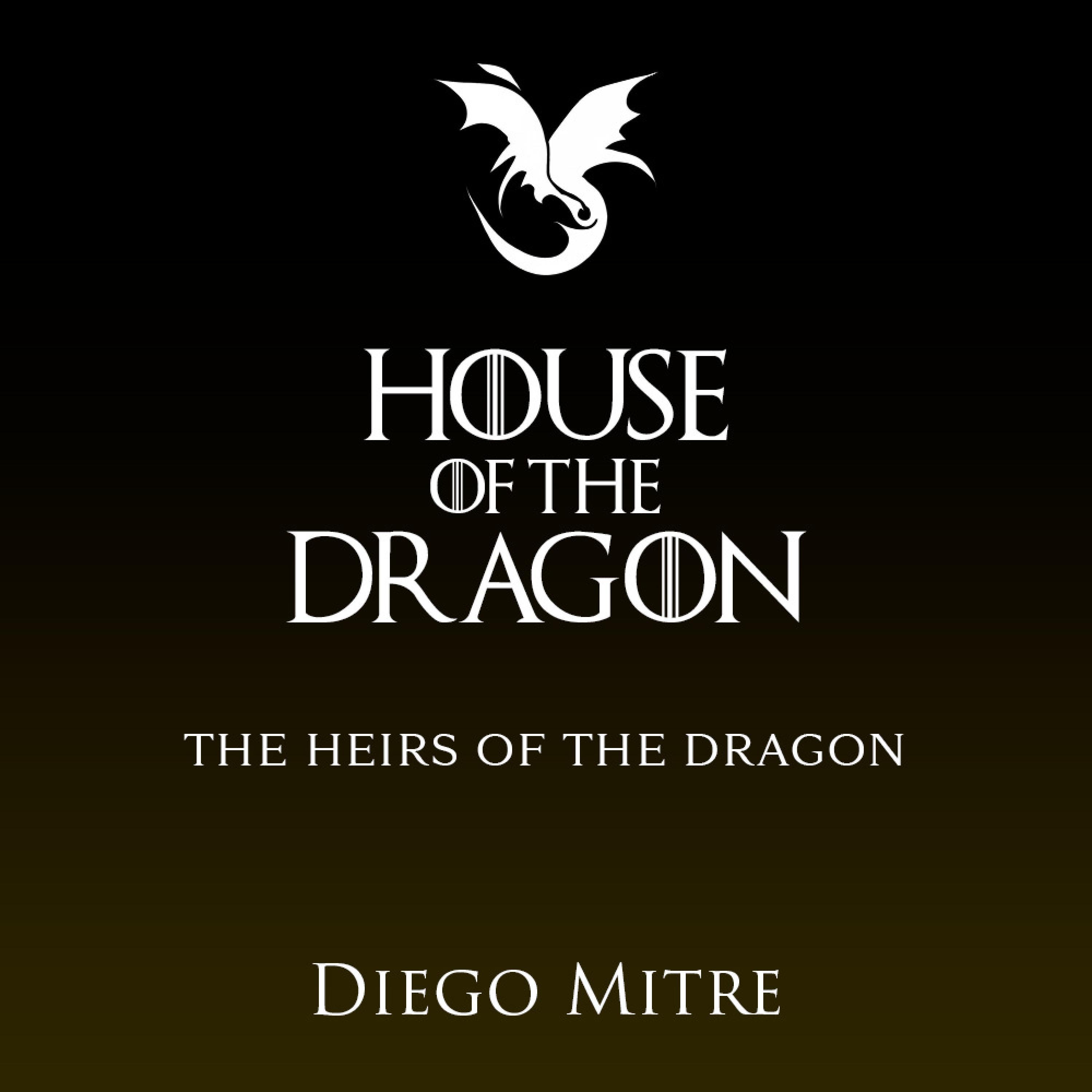 The Heirs of the Dragon (from "House of the Dragon")