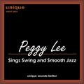 Peggy Lee Sings Swing and Smooth Jazz