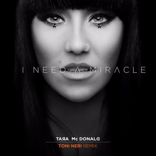 I Need A Miracle (Toni Neri Remix)专辑