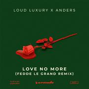 Love No More (Fedde Le Grand Remix)