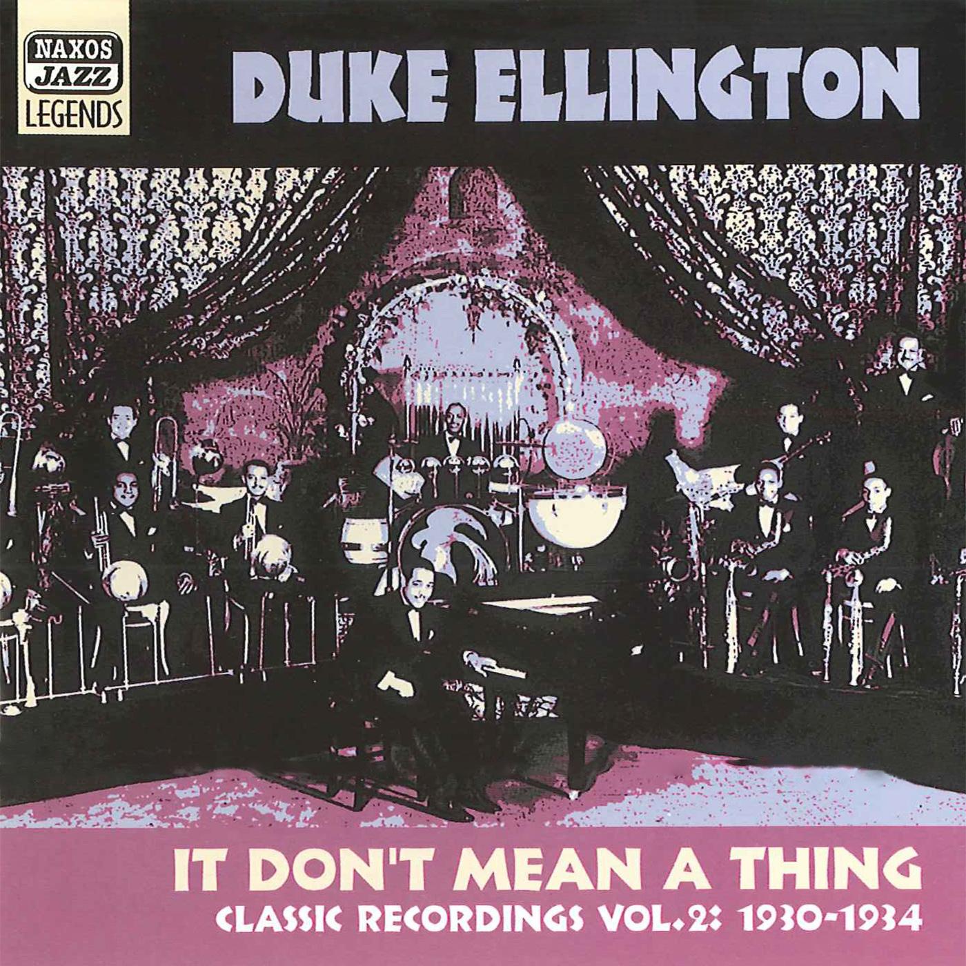 ELLINGTON, Duke: It Don't Mean a Thing (1930-1934) (Duke Ellington, Vol. 2)