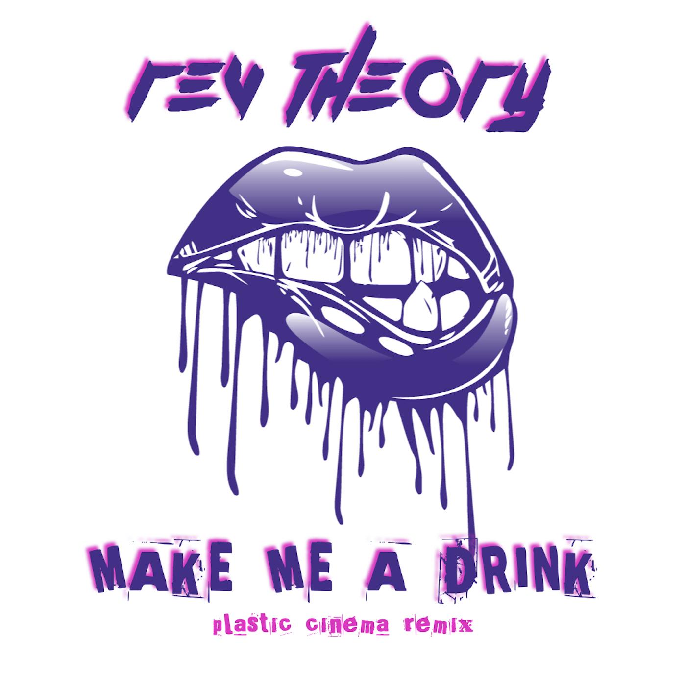 Make Me a Drink [Plastic Cinema Remix]
