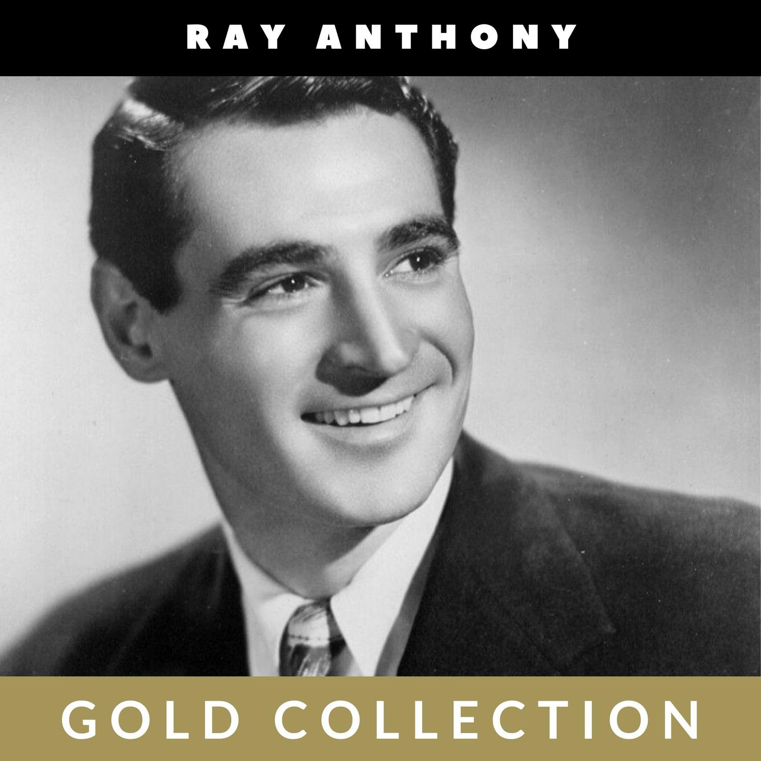 Ray Anthony - Gold Collection