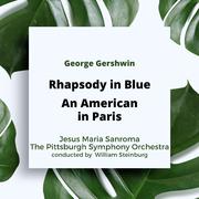 Gershwin: Rhapsody in Blue / An American in Paris