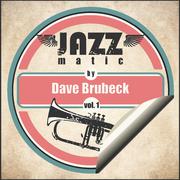 Jazzmatic by Dave Brubeck, Vol. 1