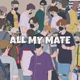 ALL MY MATE