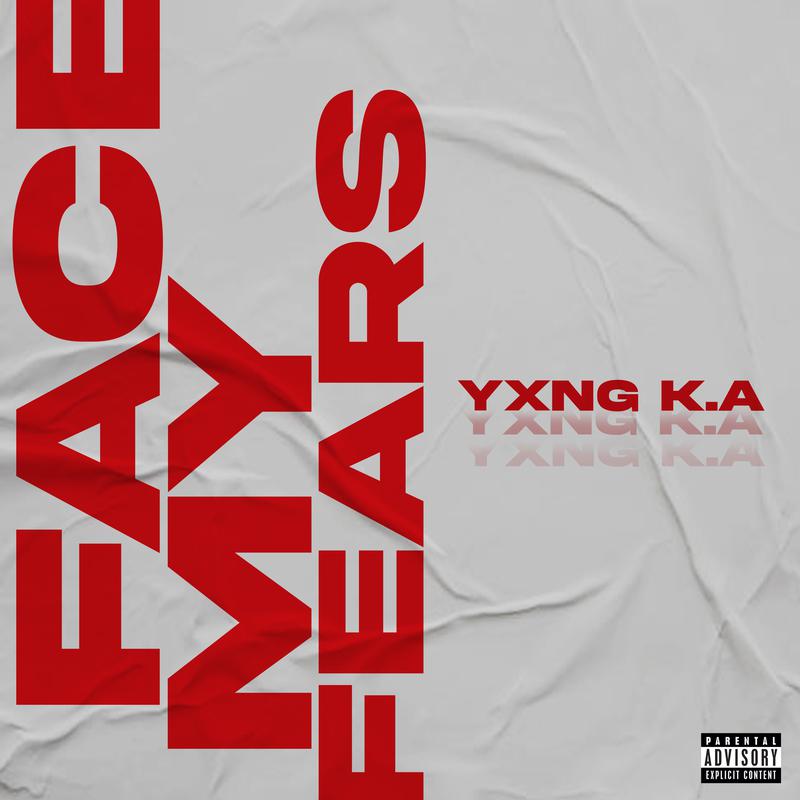 YXNG K.A - Face My Fears