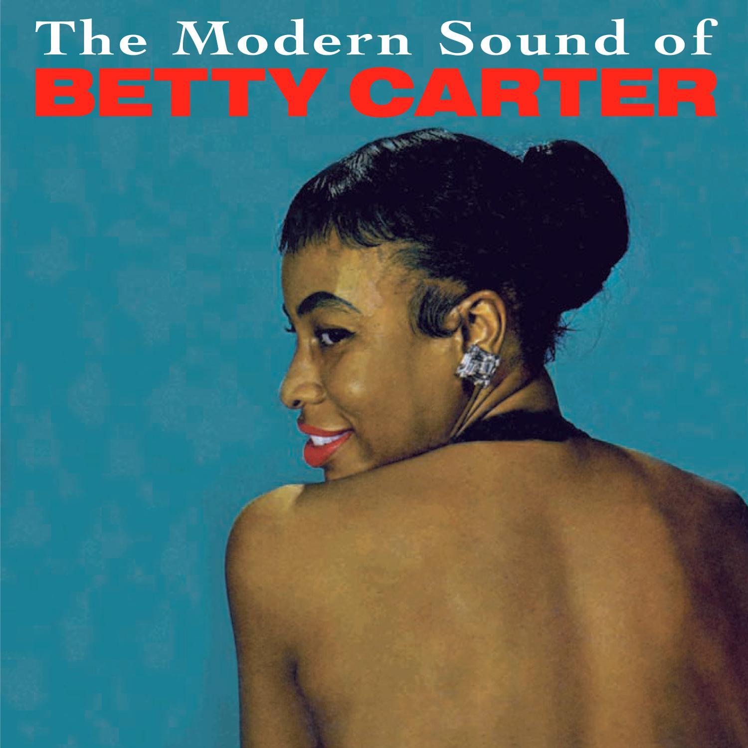 The Modern Sound of Betty Carter (Bonus Track Version)