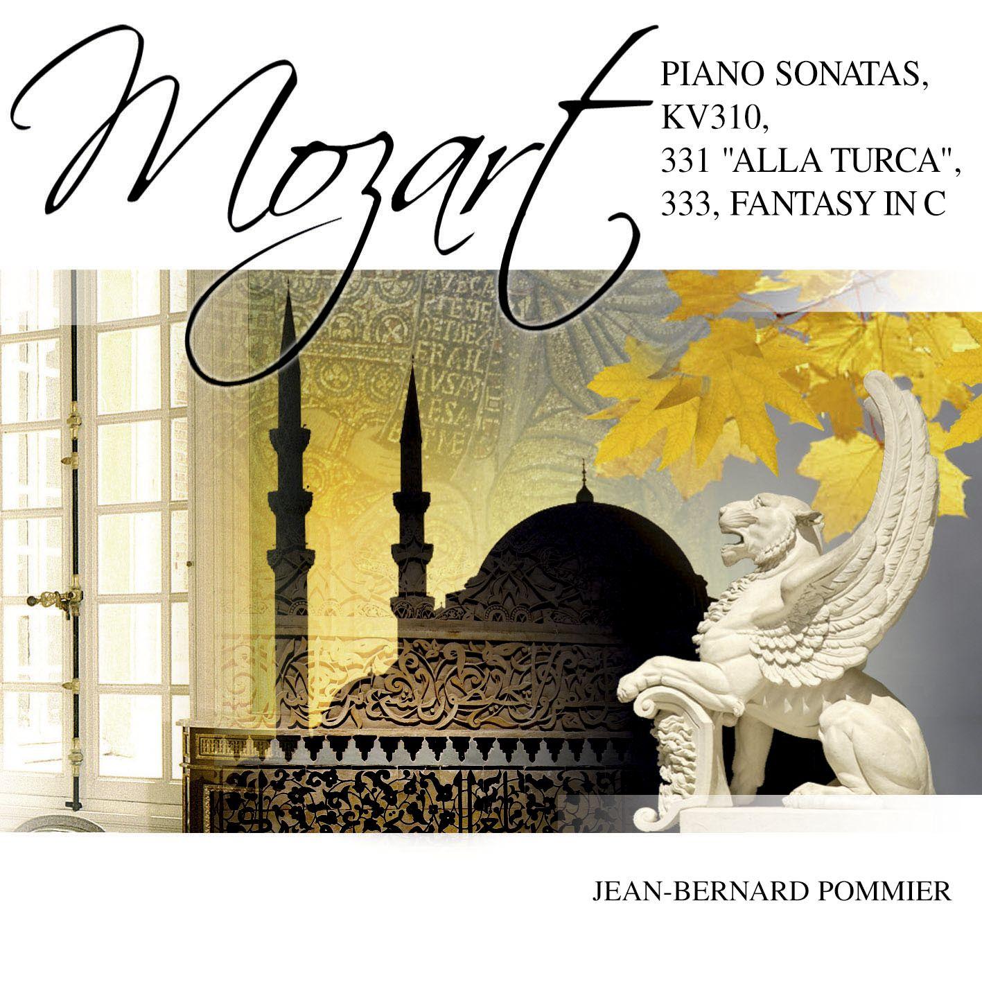 Mozart: Piano Sonatas, K. 310, K. 331 "Alla Turca", K. 333 & Fantasy, K. 475