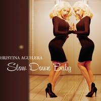 （珍藏伴奏）Christina Aguilera - Slow Down Baby (Official Instrumental)