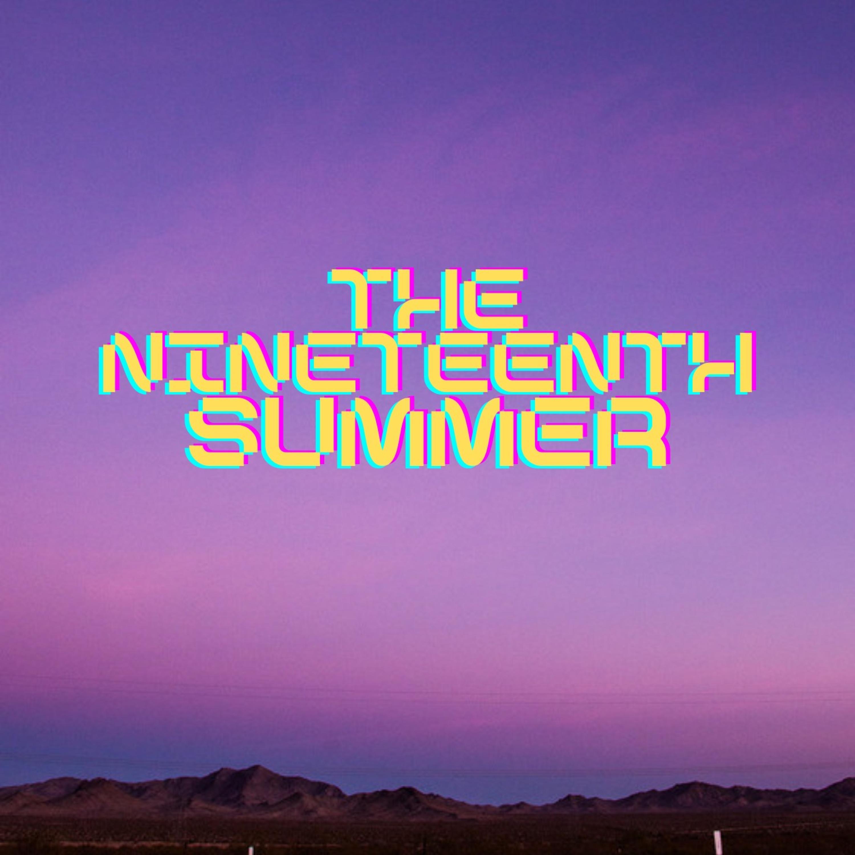 The Nineteenth Summer