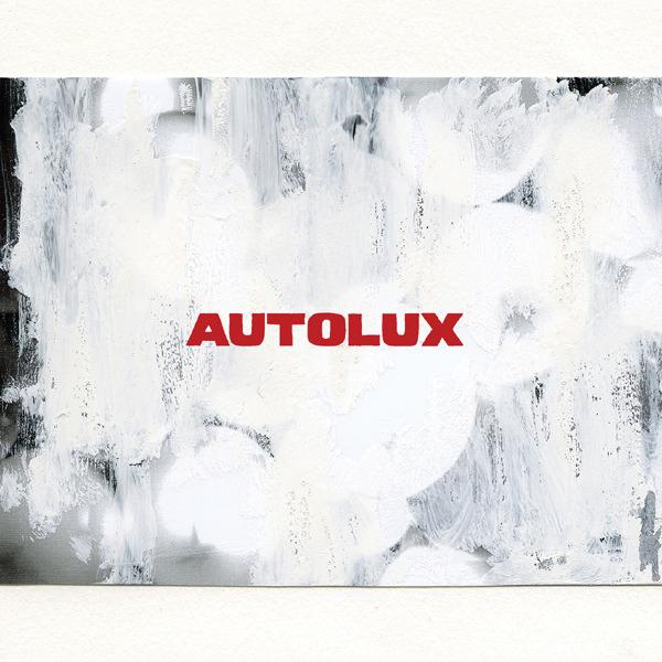 Autolux - Here Comes Everybody