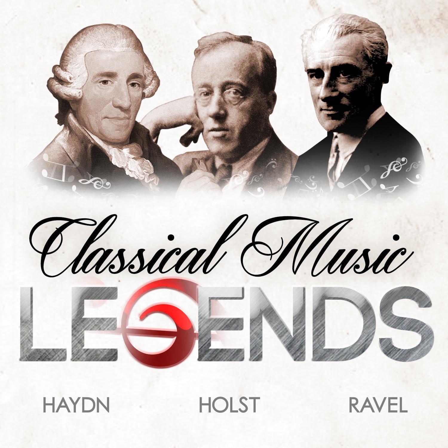 Classical Music Legends - Haydn, Holst and Ravel专辑