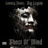 Looney_Toonz - Ghost Of Mind (feat. Big Legion)