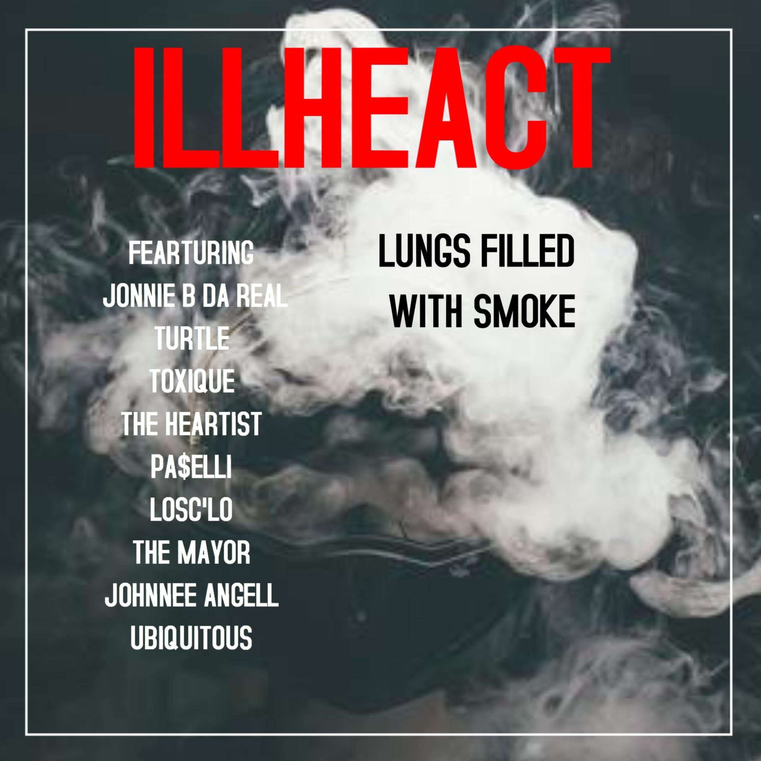 Lungs Filled With Smoke (feat. Pa$elli, Turtle, Toxique, The Heartist, Jonnie B Da Real, LosC'lo, The Mayor, Johnnee Angell & Ubiquitous)
