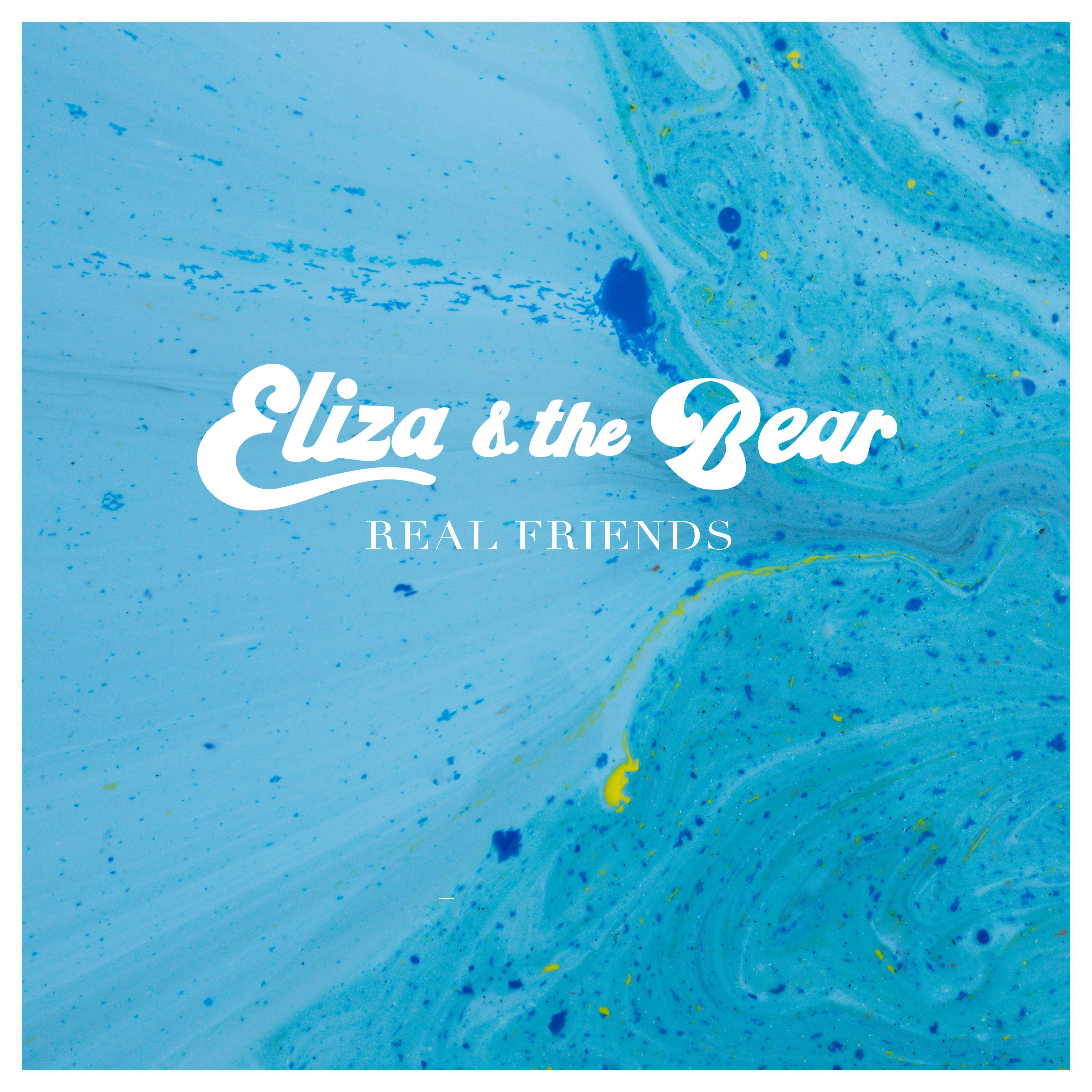 Eliza and the Bear - Real Friends