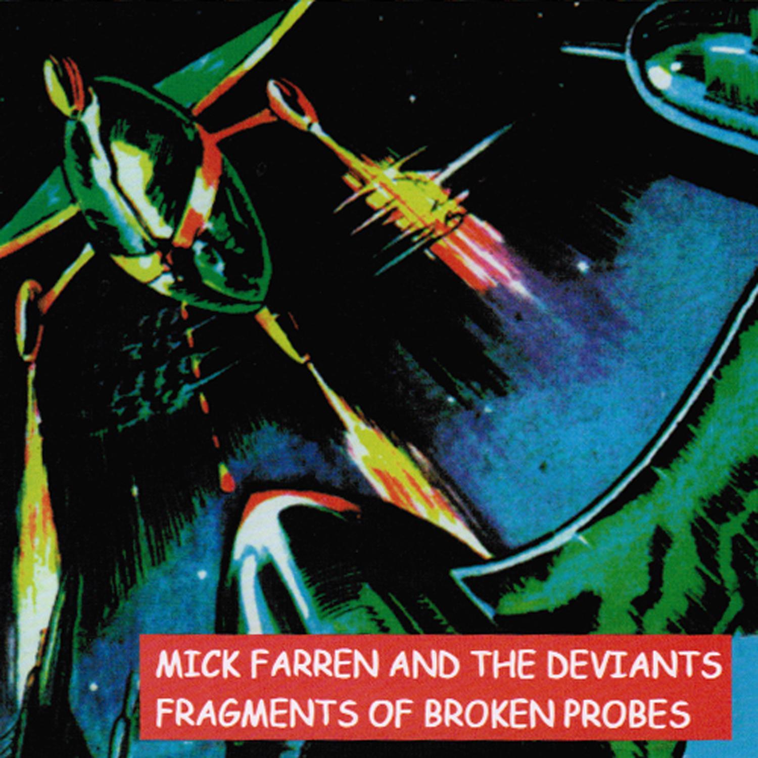 Fragments of Broken Probes