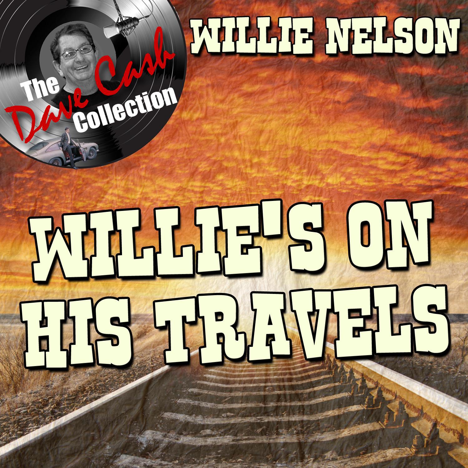 Willie's On His Travels - [The Dave Cash Collection]专辑