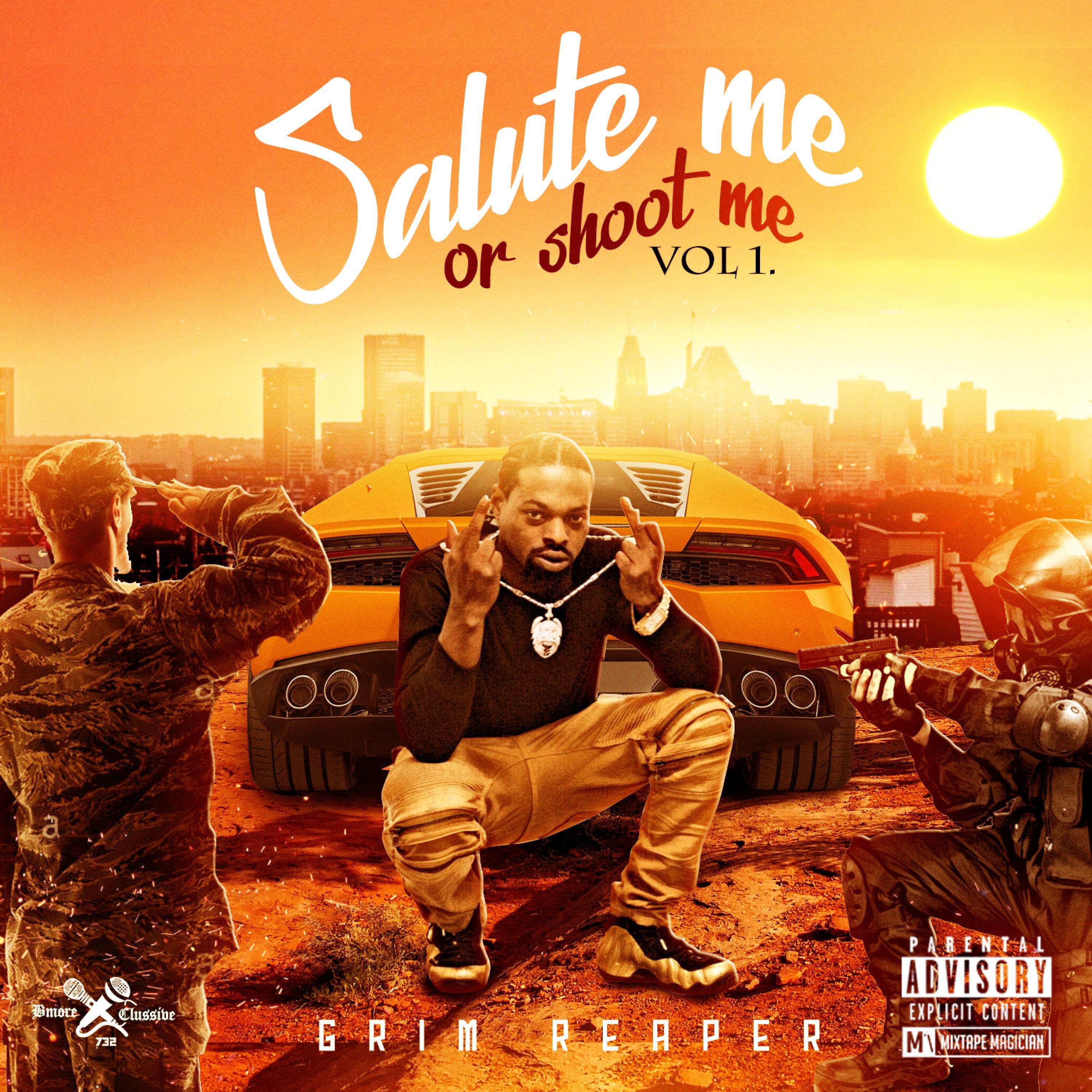 Salute Me Or Shoot Me, Vol. 1