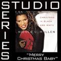 Merry Christmas, Baby [Studio Series Performance Track]