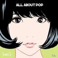 ALL ABOUT POP