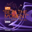 Be In The Moment (ASOT 850 Anthem) (Stoneface & Terminal Remix)