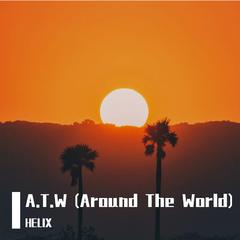 A.T.W (Around The World)