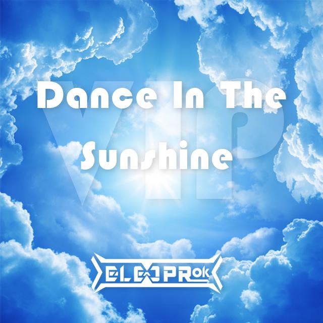 Dance In The Sunshine（VIP）专辑