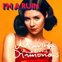 Marina And The Diamonds - I'm A Ruin (原版和声伴奏)