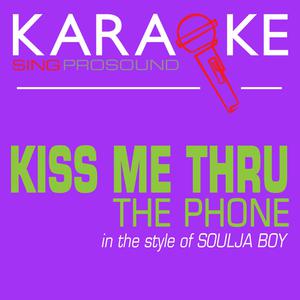Soulja Boy - Kiss Me Through The Phone （升2半音）