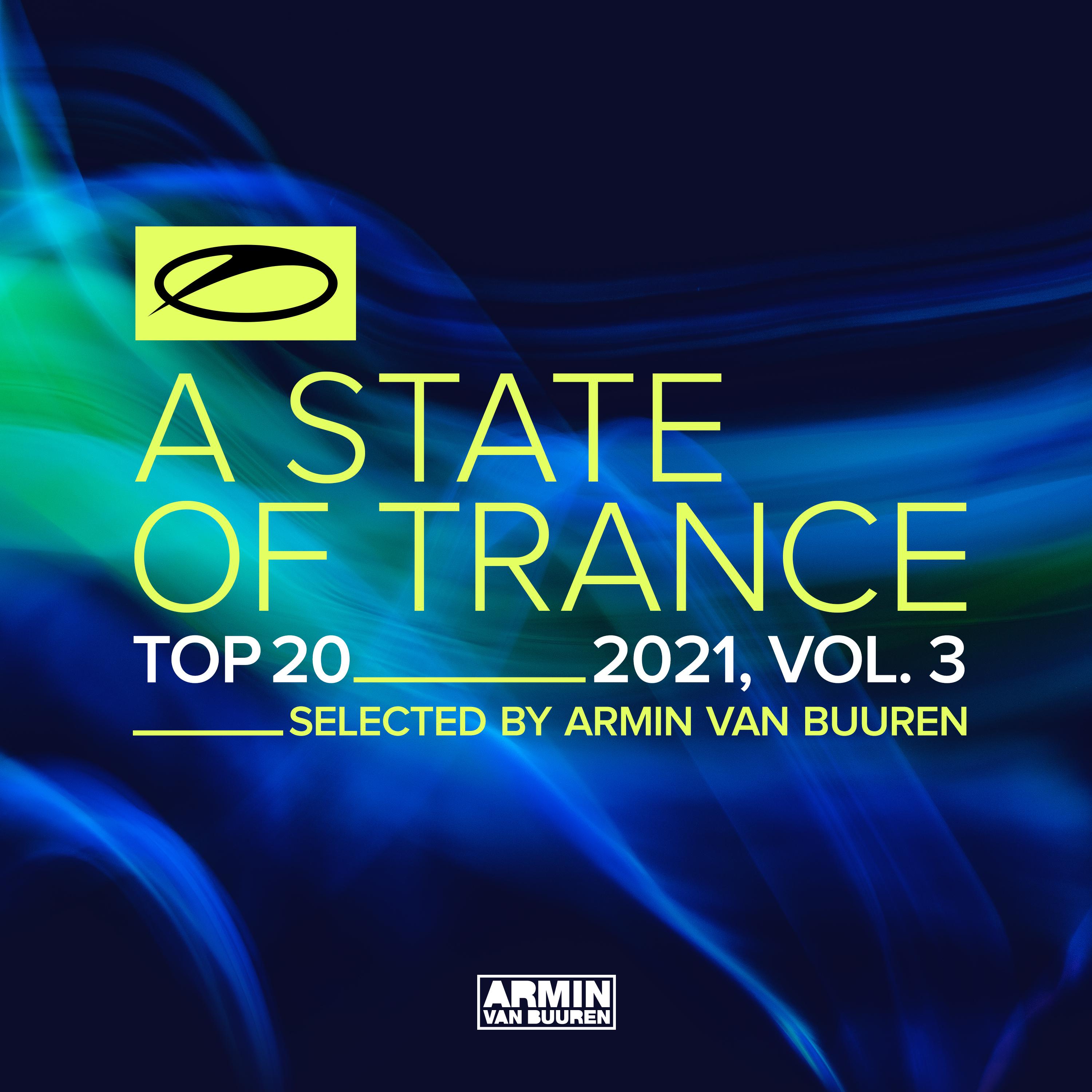 A State Of Trance Top 20 - 2021, Vol. 3 (Selected by Armin van Buuren)专辑