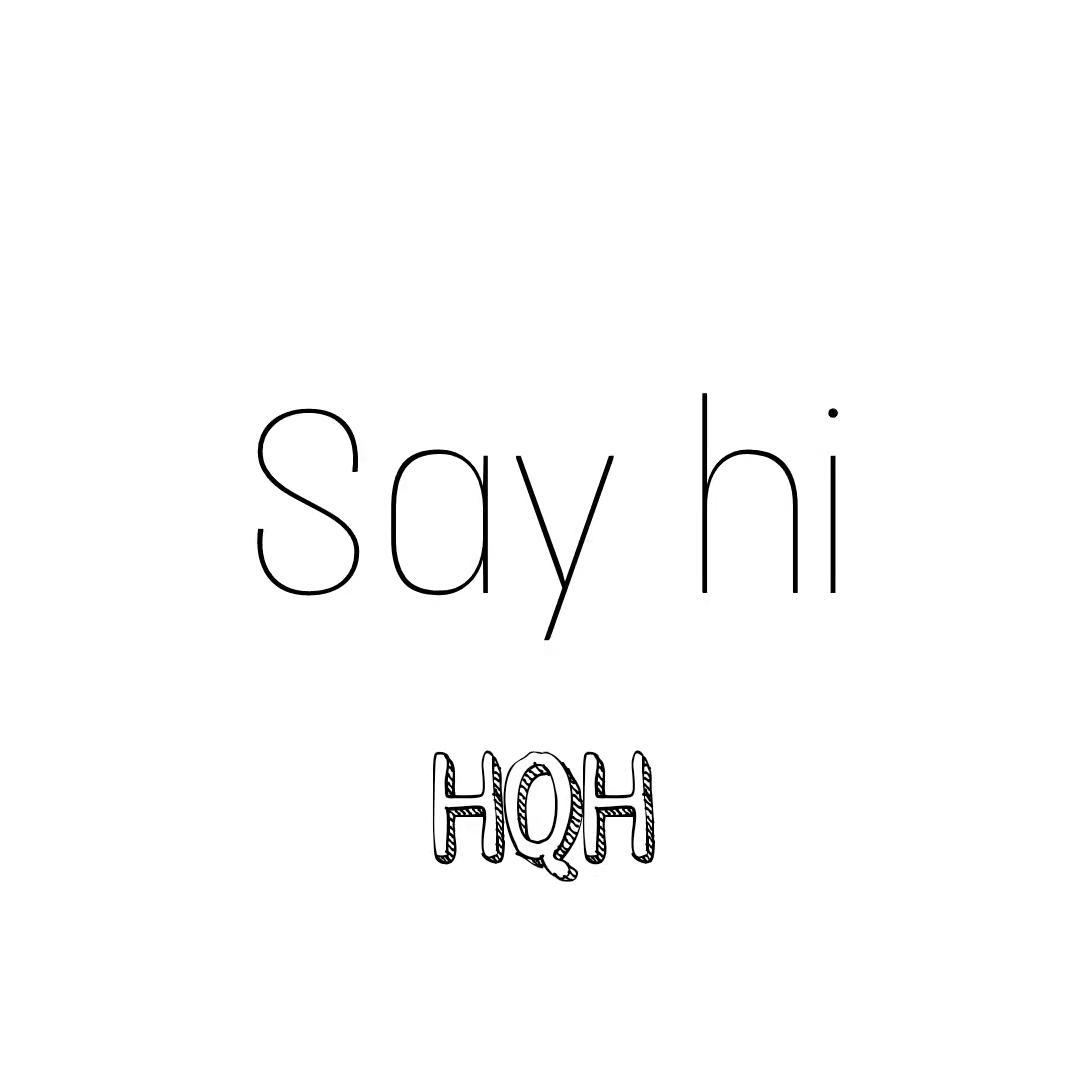 Sayhi. （HQH）