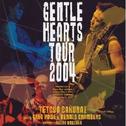 Gentle Hearts Tour 2004专辑