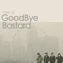 Goodbye Bastard专辑