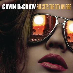 Gavin Degraw - She Sets The City On Fire （降3半音）
