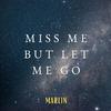 Marlin - Miss Me but Let Me Go