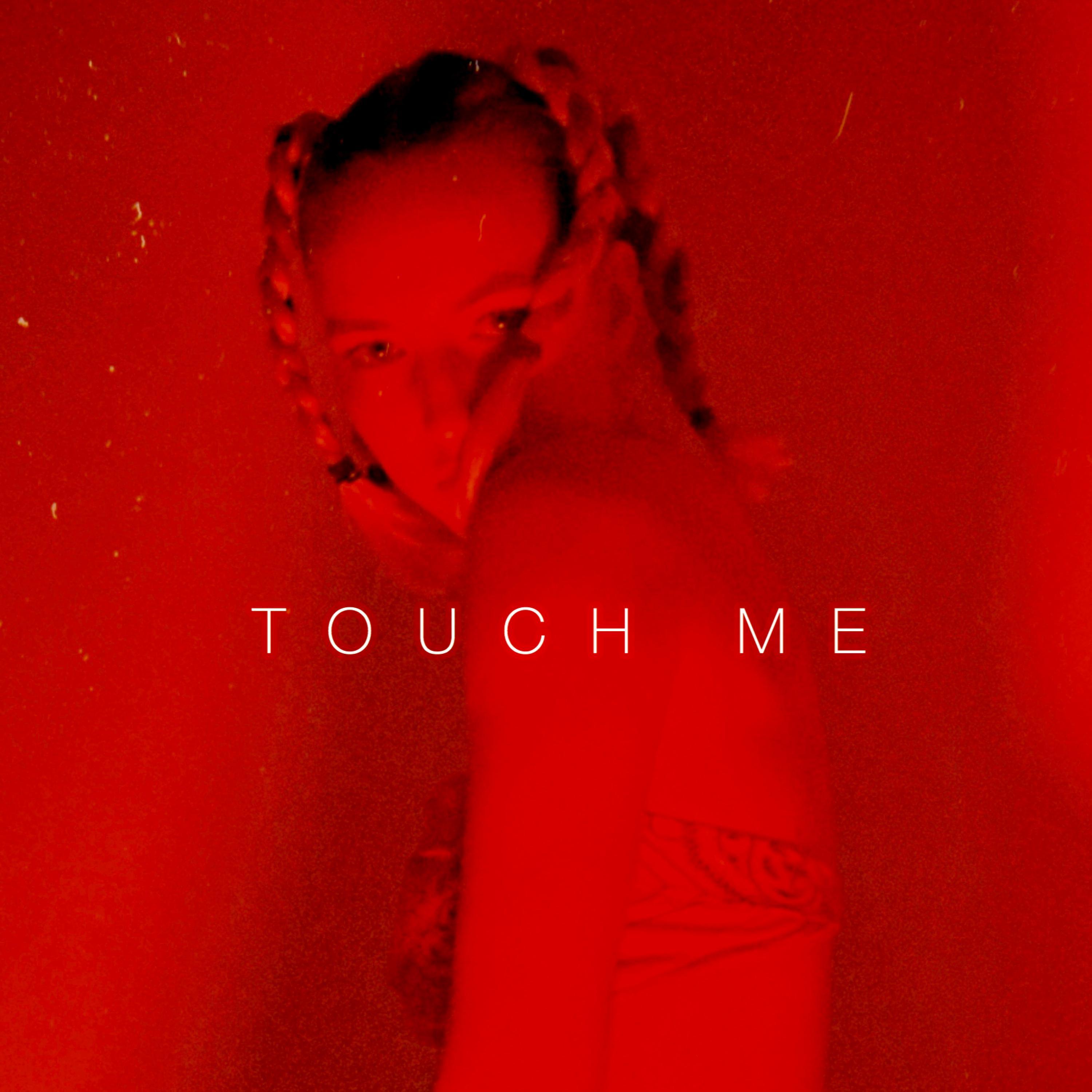 Touch Me