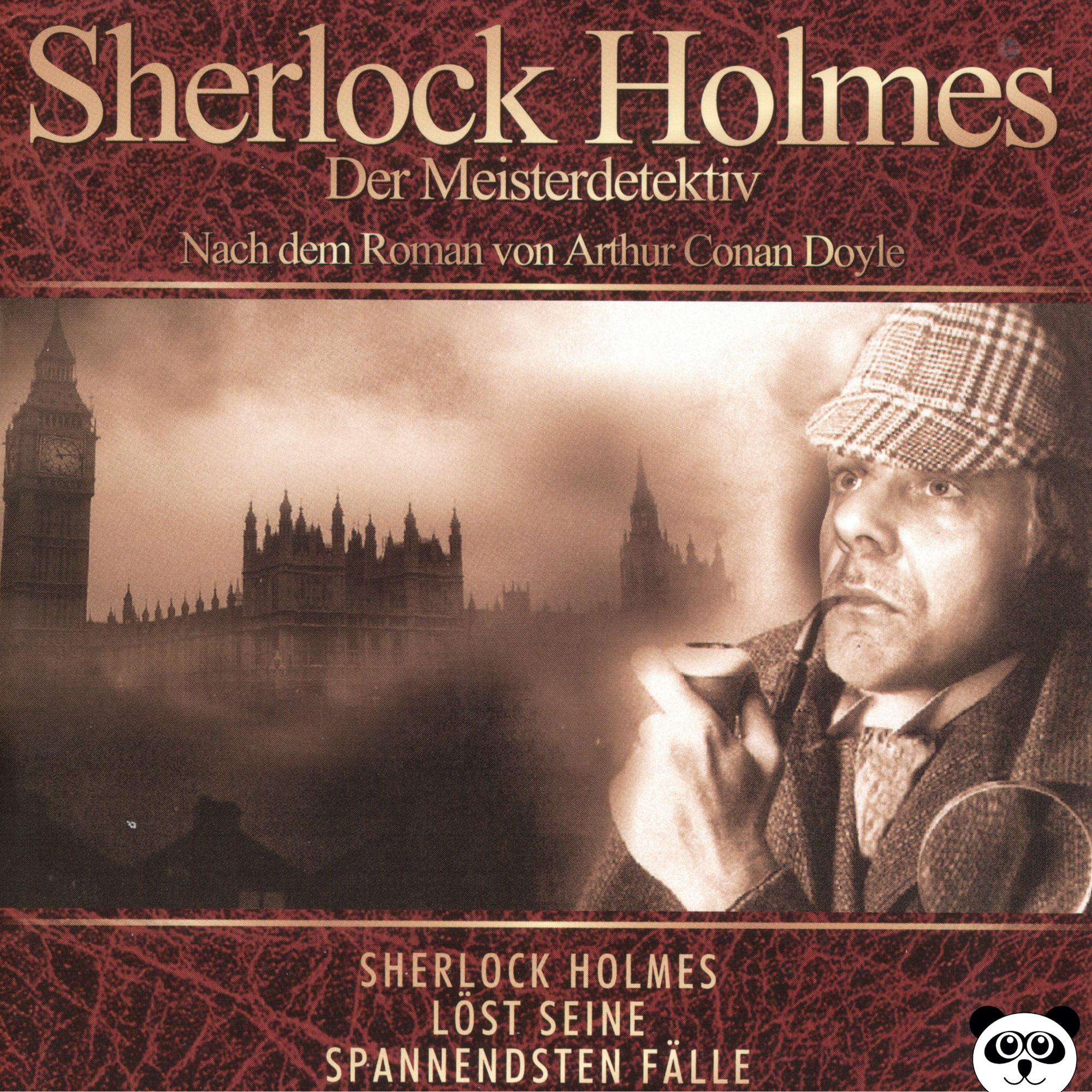 Sherlock Holmes - der Meisterdetektiv (Sherlock Holmes löst seine spannendsten Fälle)
