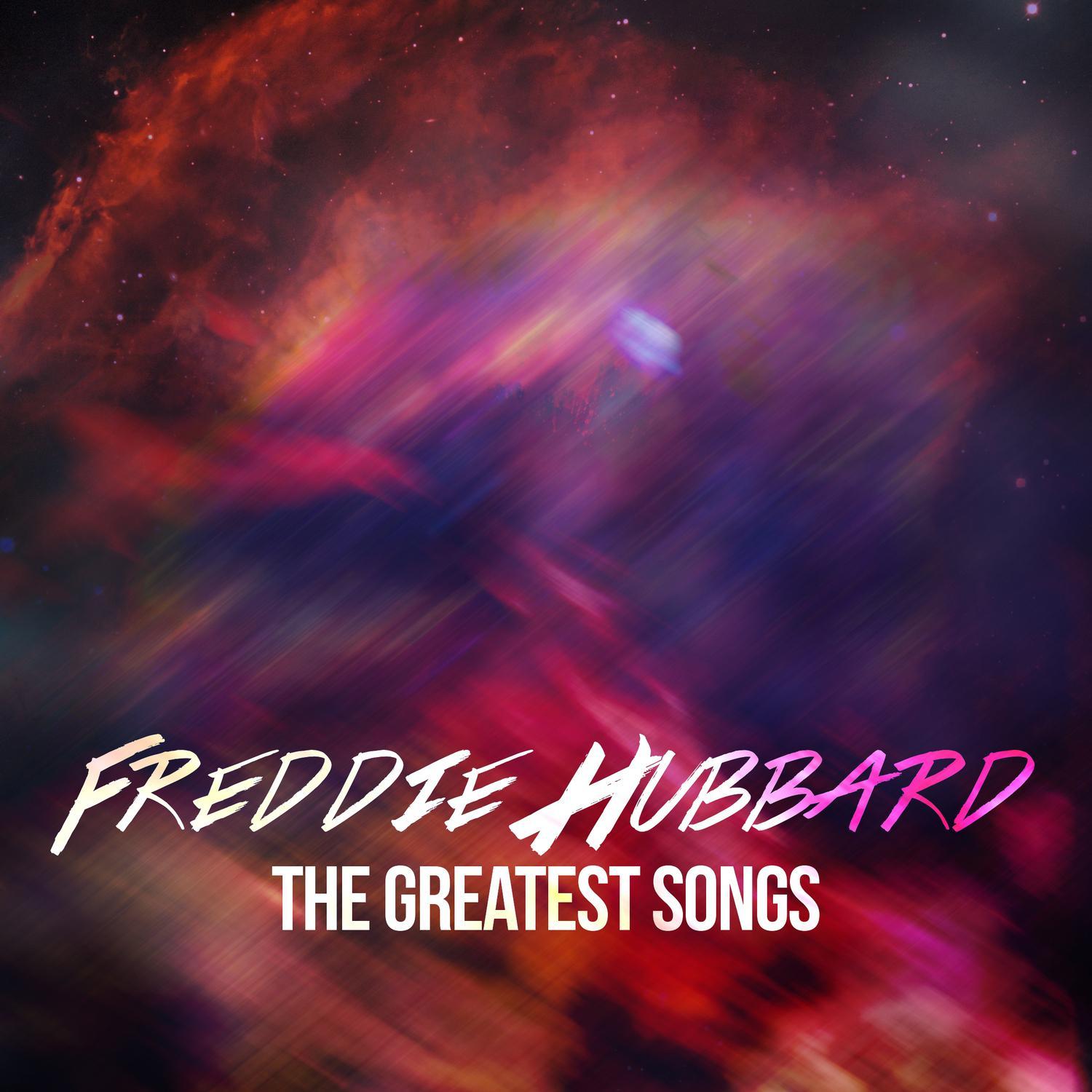 Freddie Hubbard - The Greatest Songs