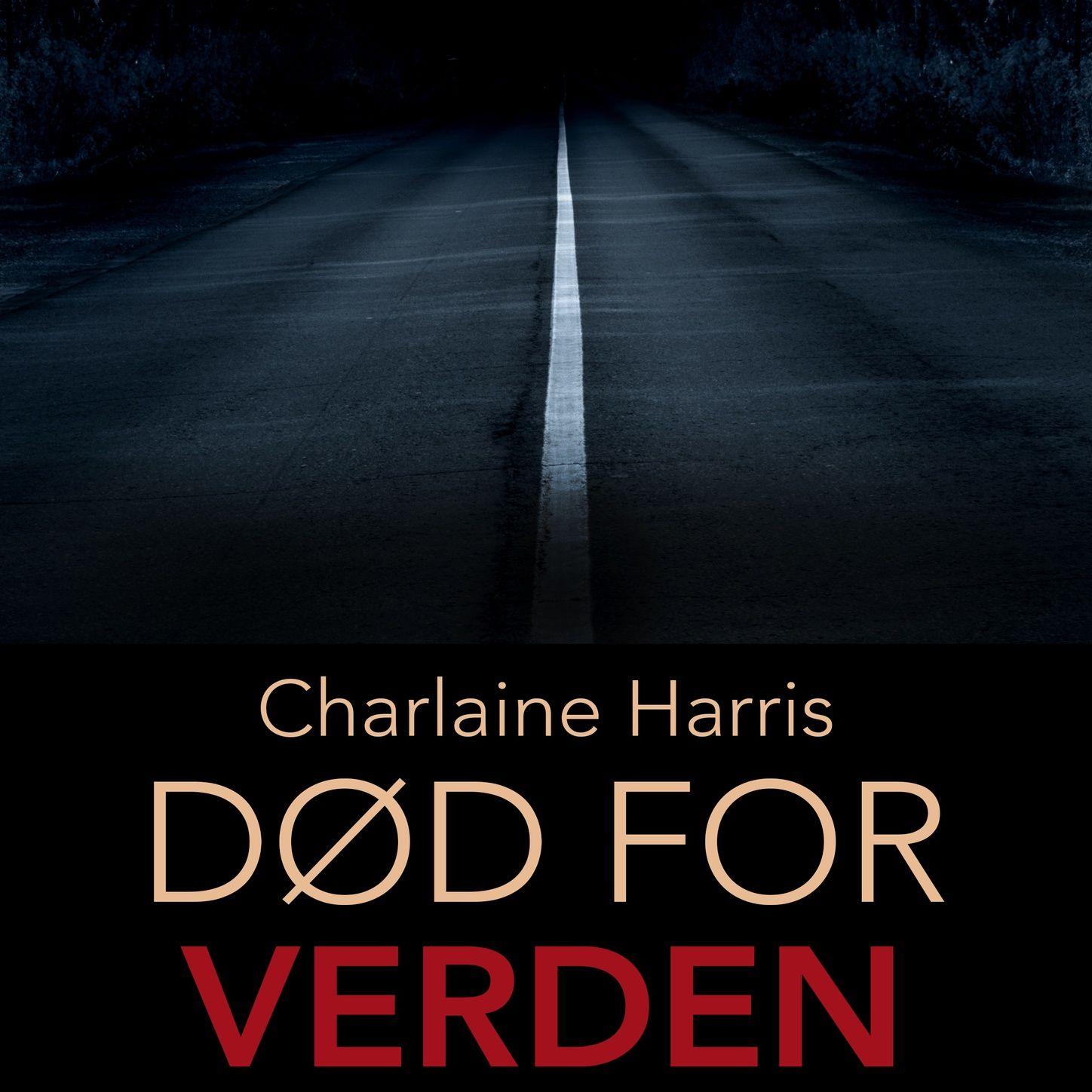 Død for verden - True blood 4 (uforkortet)