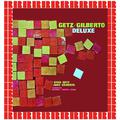 Getz/Gilberto Deluxe (Hd Remastered Edition)