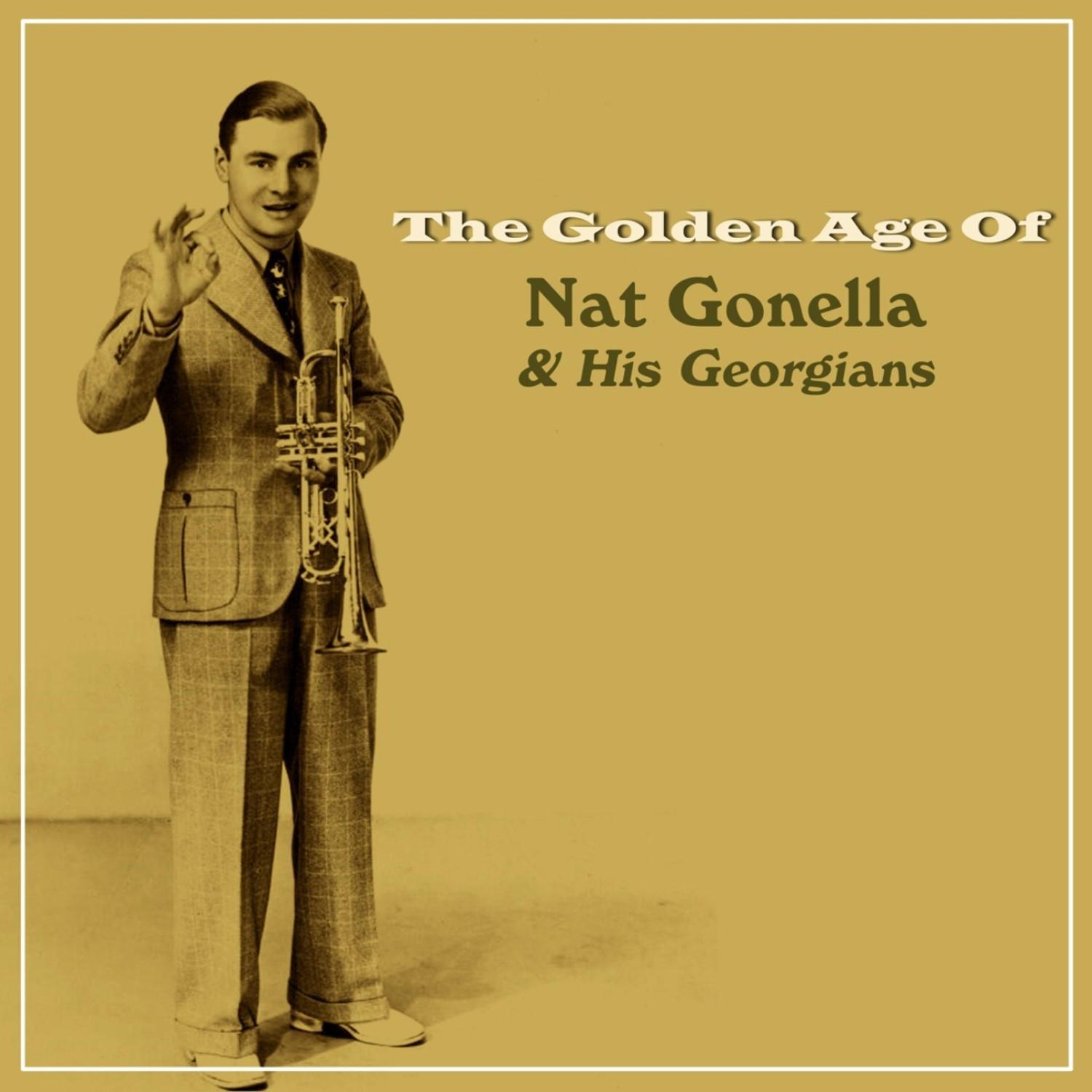 The Golden Age Of Nat Gonella & His Georgians