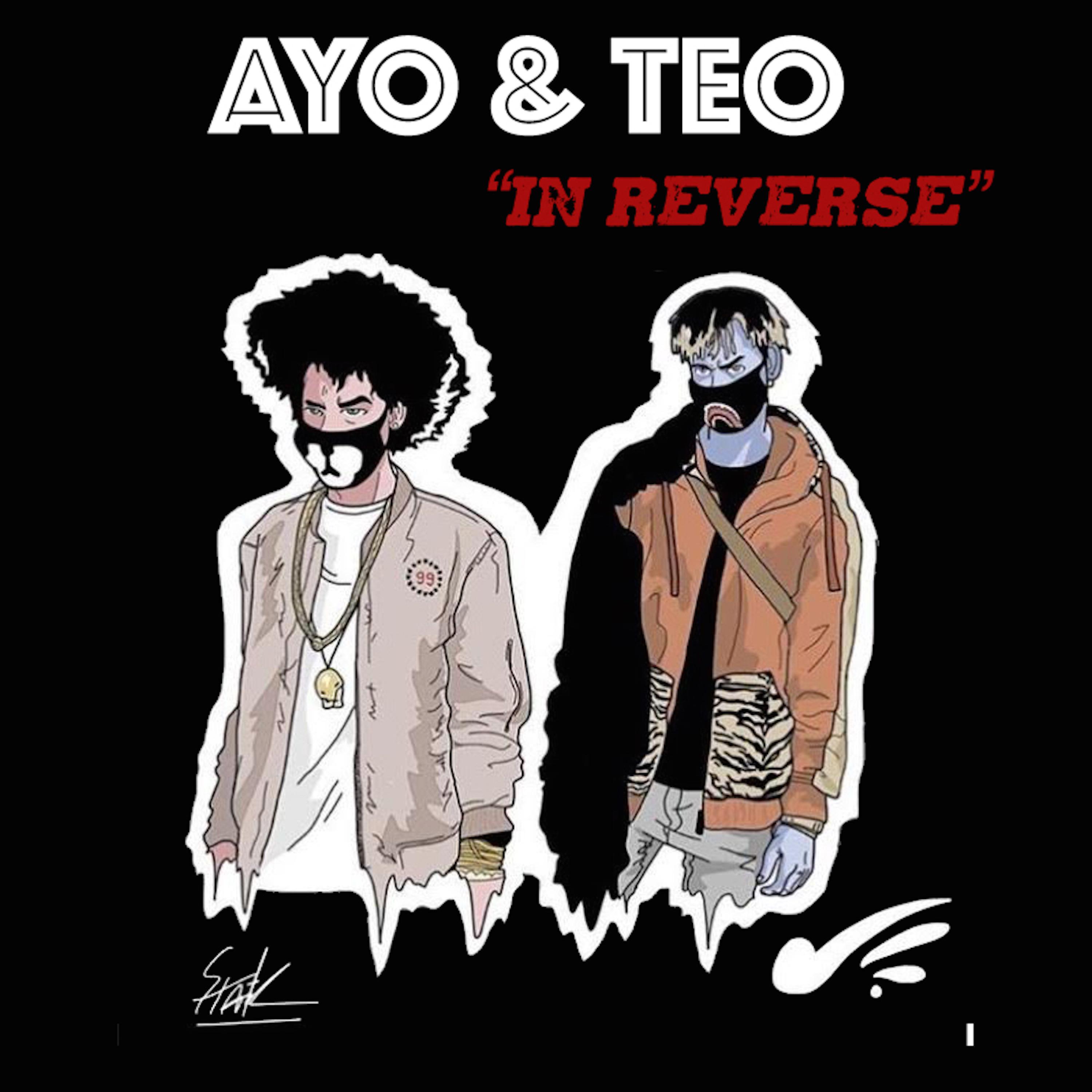 Ayo & Teo - In Reverse