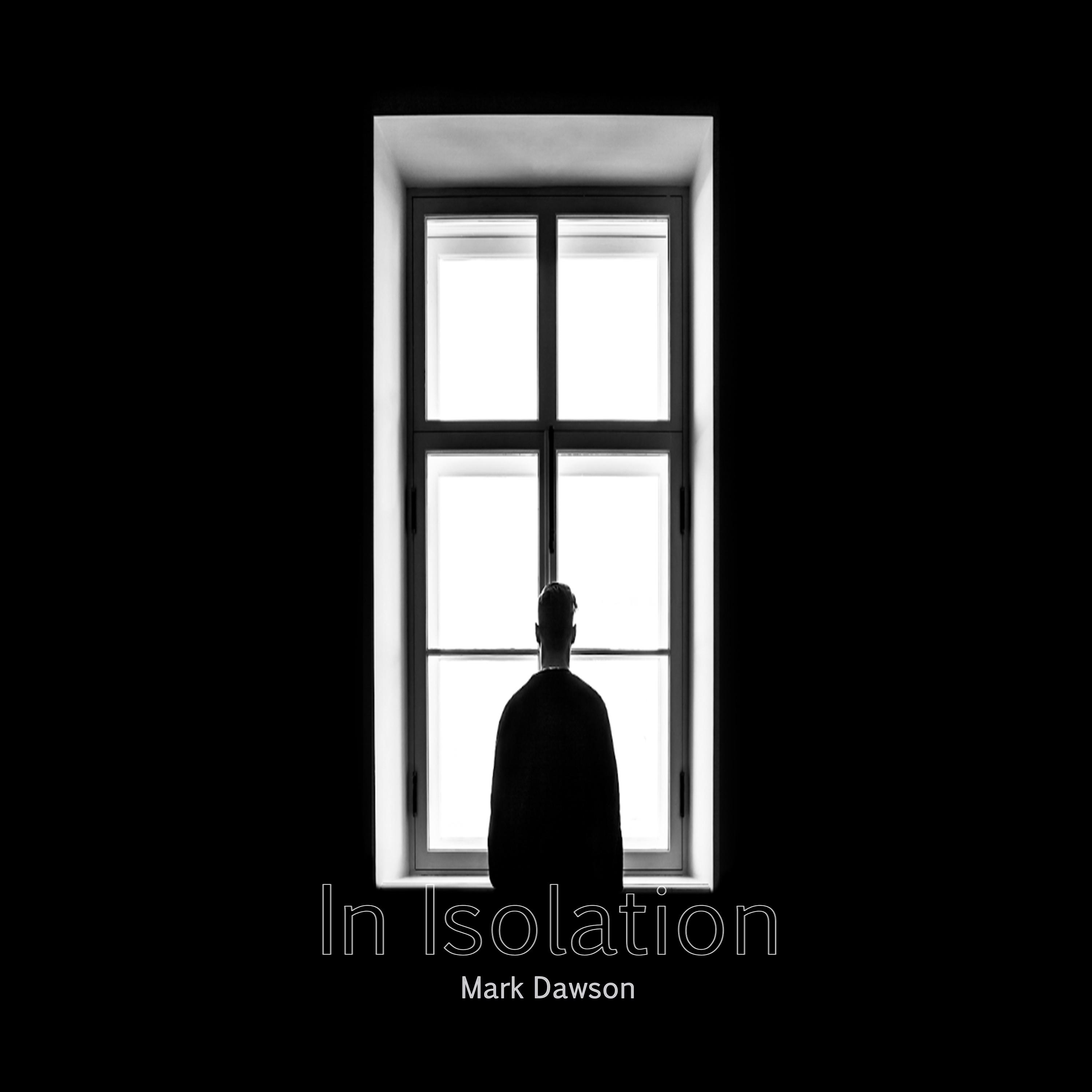 In Isolation