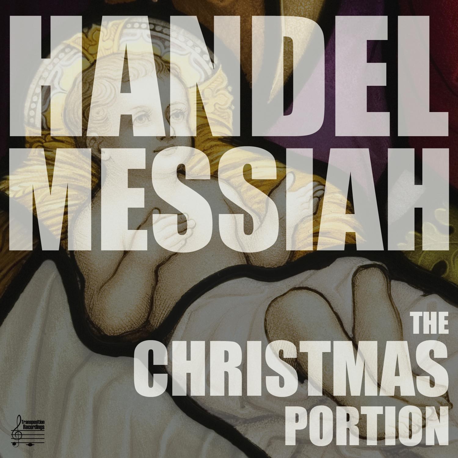 Handel: Messiah, HWV 56, The Christmas Portion, Highlights including the Hallelujah Chorus, Comfort 专辑